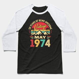 50 Years Old Vintage Legends Born May 1974 50th Birthday Baseball T-Shirt